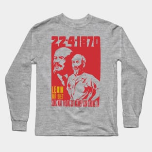 Lenin Lives In Our Lives - Vietnamese Propaganda Long Sleeve T-Shirt